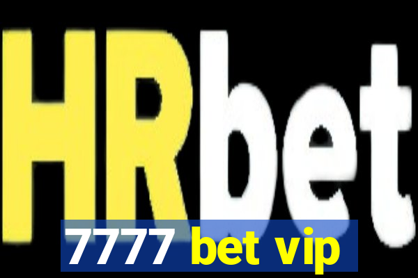 7777 bet vip